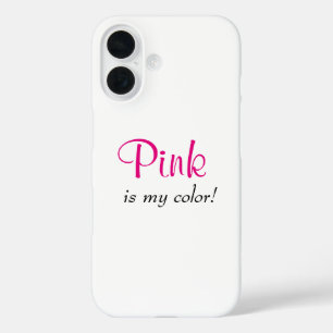 Roze Is Mijn Kleur Schattig Citaat iPhone 16 Hoesje