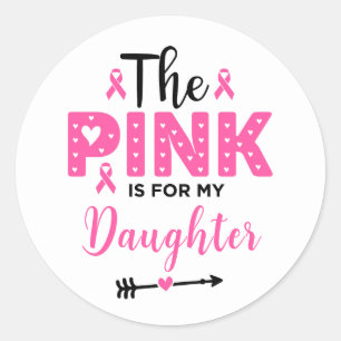 Roze Is Voor Mijn Dochter Borstkankerbewustzijn Ronde Sticker