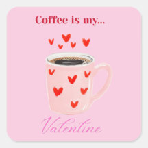 Roze koffie is mijn Valentijn Cute Sticker
