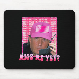 Roze Miss Me Toch Grappig Trump 2024 Shirt Vrouwen Muismat