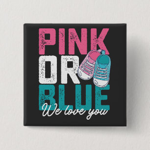 Roze of blauw, we houden van je geslacht vierkante button 5,1 cm