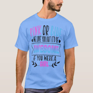 Roze of blauw We houden van jullie sekse en onthul T-shirt