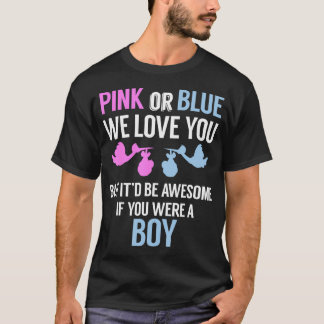 Roze of Blauw We Love You... -Grappig Geslacht Ont T-shirt