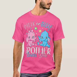 Roze of blauwe broeder houdt van je geslacht en on t-shirt