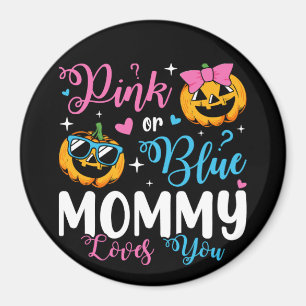 Roze of blauwe mama houdt van je pompoen Baby cirk Magneet