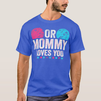 Roze of blauwe mammie houdt van je geslacht om Bab T-shirt