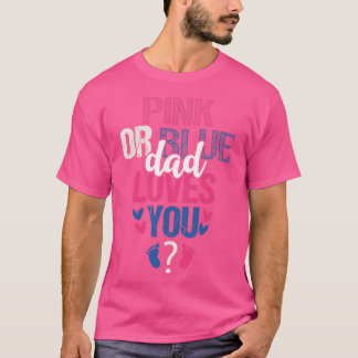 Roze of blauwe vader houdt van je t-shirt