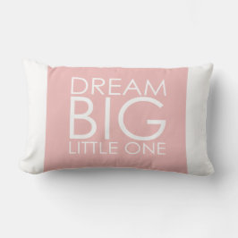 Roze Pillow Dream Big Little One Girls Nursery Kussen