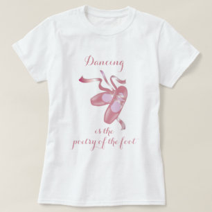 Roze pointe Shoes Poetry Ballet Dance T-shirt