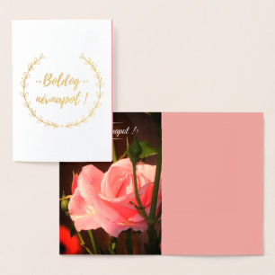 Roze rozenfoto - Hongaarse naam dag- luxe Folie Kaarten