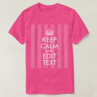 Roze streep wit Keep Calm en bewerk tekst T-shirt