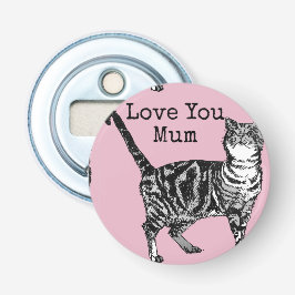 Roze Tabby Lief Je Moeder Bloem Button Flesopener