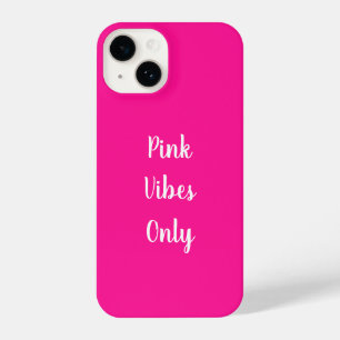 Roze Vibes Alleen Typografie Hot Pink iPhone 14 Hoesje