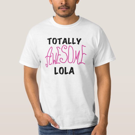 Roze Volledig Geweldige Lola T-shirts en geschenke (Voorkant)