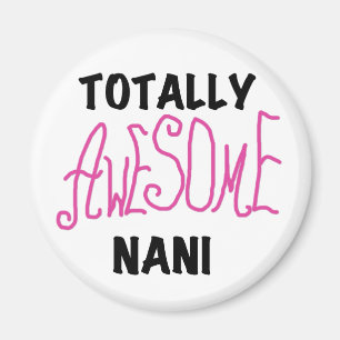 Roze Volledig Geweldige Nani T-shirts en geschenke Magneet