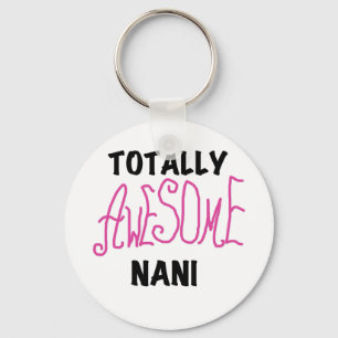 Roze Volledig Geweldige Nani T-shirts en geschenke Sleutelhanger
