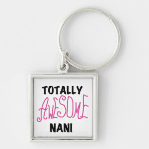 Roze Volledig Geweldige Nani T-shirts en geschenke Sleutelhanger
