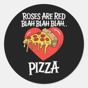 Rozen zijn Red Blah Pizza Valentine Day Food Lover Ronde Sticker
