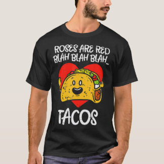 Rozen zijn Red Blah Tacos Funny Valentine Day Food T-shirt