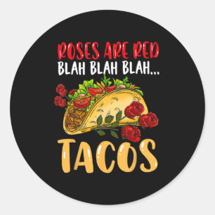 Rozen zijn rode taco's Shirt blah blah blah Shirt Ronde Sticker