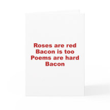 Rozen zijn rood. Bacon ook. Gedichten zijn moeilij