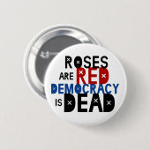 Rozen zijn rood, democratie is dood ronde button 5,7 cm (Voorkant /achterkant)