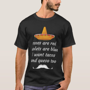 Rozen zijn rood geweld. Ik wil taco's en Qu T-shirt