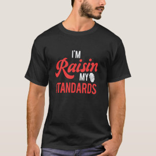 Rozijn Mijn Normen Veganistische Vegetarische Voed T-shirt