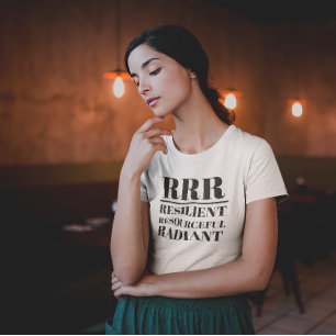 RRR- Veerkrachtig, vindingrijk, stralend T-shirt