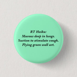 RT Haiku: Deep mucous Ronde Button 3,2 Cm