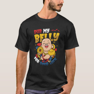 Rub mijn buik voor een goede boeddha t-shirt