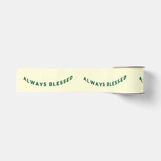 Ruban Gros-grain Elegant "Always Blessed" Green Ribbon on Cream