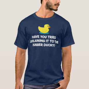 Rubber Duck Debugging Grappig Uitleggen T-shirt