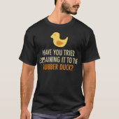 Rubber Duck Debugging Programmer Debugger Funny Gi T-shirt (Voorkant)