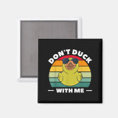 Rubber Duck Funny Men Don't Duck With Me  Magneet (Voorkant / Achterkant)