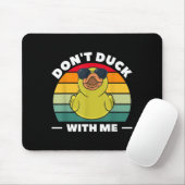 Rubber Duck Funny Men Don't Duck With Me  Muismat (Met muis)