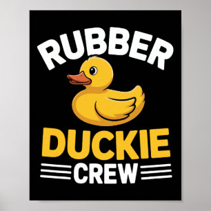 Rubber Duckie Crew Grappige Eend Dier Schattig Kaw Poster
