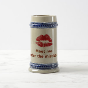 RUBY LIPS= "MEET ME ONDER MISTLETOE" STEIN BIERPUL
