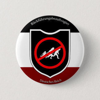Rückführungsbeauftragter des Deutschen Reiches Ronde Button 5,7 Cm