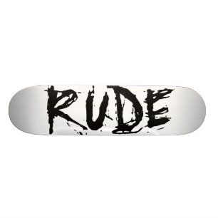 RUDE SKATEBOARD