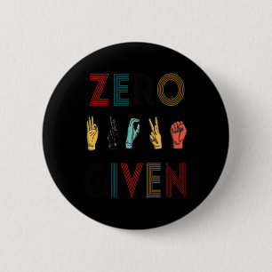 Rude Zero S Gegeven Gebarentaal ASL  Doof Ronde Button 5,7 Cm
