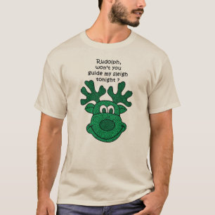 Rudolph leidt mijn slee niet vanavond T-Shirt. T-shirt