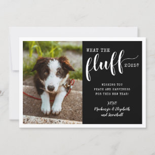 Ruff Jaar 2025 Wat de Fluff Grappige Hond Foto Feestdagenkaart