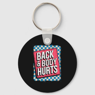 Rug en lichaam doen pijn Funny Bodybuilder grap Gy Sleutelhanger