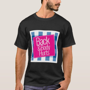 Rug en lichaam doen Schattige veel pijn T-shirt