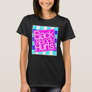 Rug-En-Lichaam-Doet-Pijn Quotes Yoga Fitness Worko T-shirt