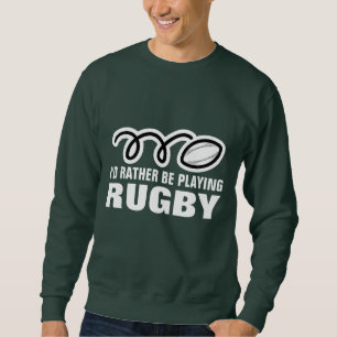 Rugby fan sweatshirt met grappige quote slogan