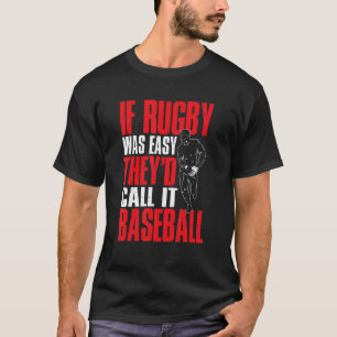 Rugby Sports als Rugby makkelijk was, zouden ze he T-shirt