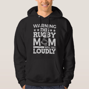 Rugby waarschuwt dat dit Rugby mam lui zal roepen Hoodie
