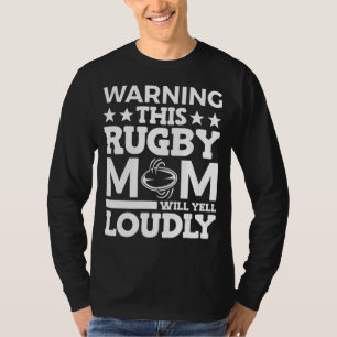 Rugby waarschuwt dat dit Rugby mam lui zal roepen T-shirt
